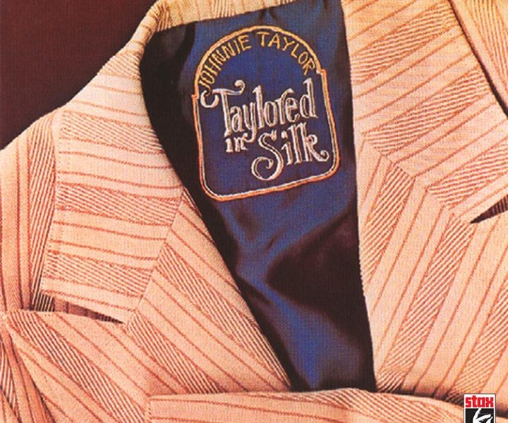 ジョニー・テイラー、スタックス時代の最高傑作『Taylored In Silk 