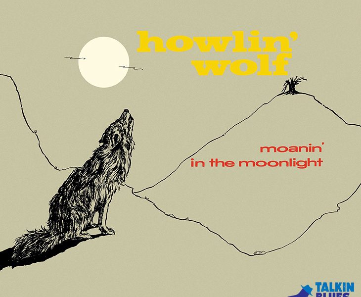 ハウリン ウルフの特徴が1枚に凝縮された Moanin In The Moonlight