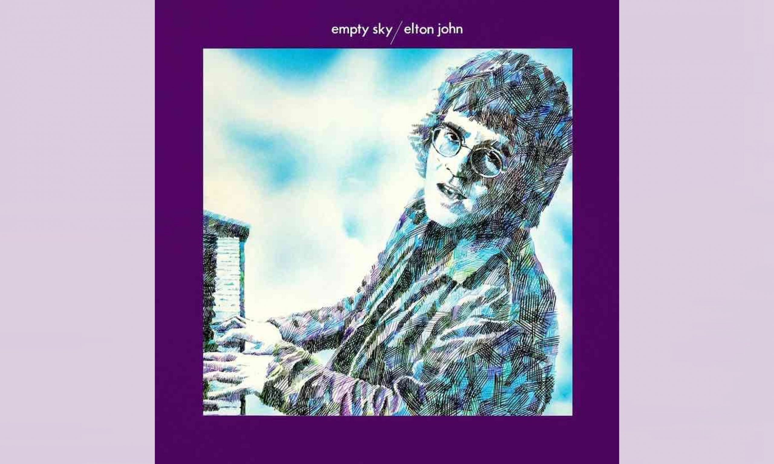 エルトン・ジョン『Empty Sky/エルトン・ジョンの肖像』解説
